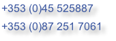 +353 (0)45 525887
